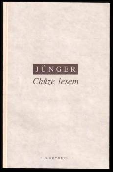 Ernst Jünger: Chůze lesem