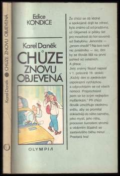 Karel Daněk: Chůze znovu objevená