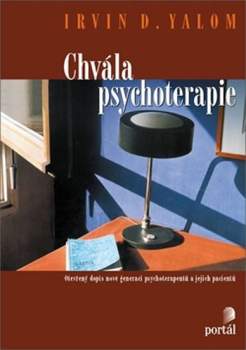 Irvin David Yalom: Chvála psychoterapie