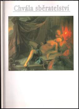 Lubomír Slavíček: Chvála sběratelství