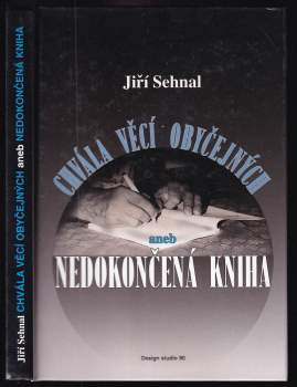 Chvála věcí obyčejných, aneb, Nedokončená kniha
