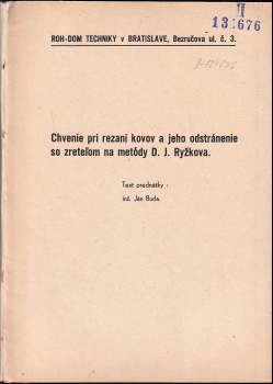 Jan Buda: Chvenie pri rezaní kovov a jeho odstránenie so zreteľom na metódy D. J. RYžkova
