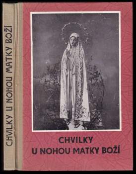 Augustin Navrátil: Chvilky u nohou Matky Boží