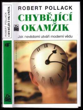 Robert Pollack: Chybějící okamžik