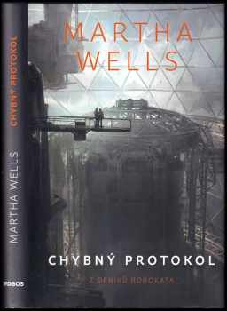 Chybný protokol : z deníků Robokata - Martha Wells (2020, Dobrovský s.r.o) - ID: 704297