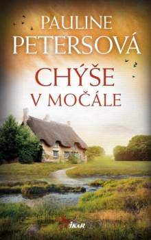 Pauline Peters: Chýše v močále