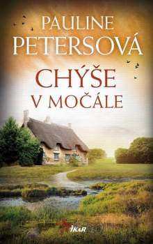 Pauline Peters: Chýše v močále