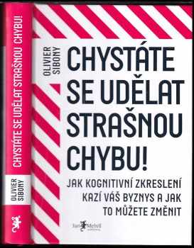Olivier Sibony: Chystáte se udělat strašnou chybu!
