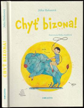 Jitka Holasová: Chyť bizona!
