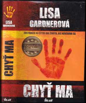 Chyť ma - Lisa Gardner (2013) - ID: 483102