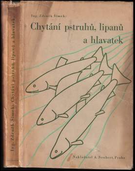 Zdeněk Šimek: Chytání pstruhů, lipanů a hlavatek