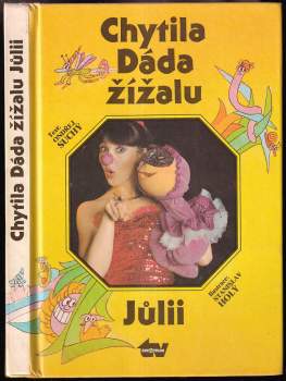 Chytila Dáda žížalu Jůlii