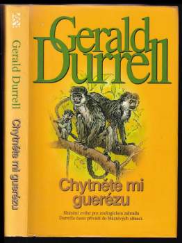 Gerald Malcolm Durrell: Chytněte mi guerézu