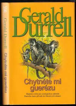 Gerald Malcolm Durrell: Chytněte mi guerézu