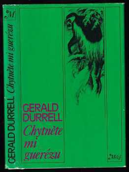 Chytněte mi guerézu - Gerald Malcolm Durrell, Geralu Durrell (1977, Mladá fronta) - ID: 57430