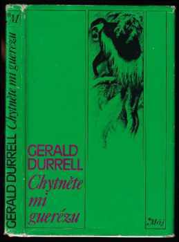 Gerald Malcolm Durrell: Chytněte mi guerézu