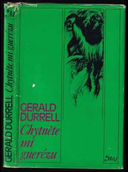 Chytněte mi guerézu - Gerald Malcolm Durrell, Geralu Durrell (1977, Mladá fronta) - ID: 743975