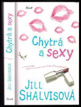 Jill Shalvis: Chytrá a sexy