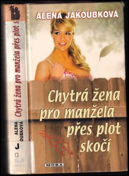 Chytrá žena pro manžela přes plot skočí
