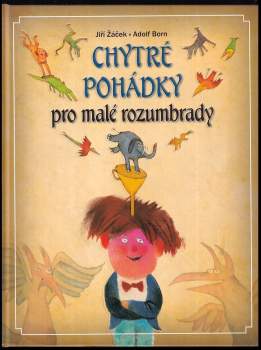 Chytré pohádky pro malé rozumbrady : pohádky ze všech koutů světa