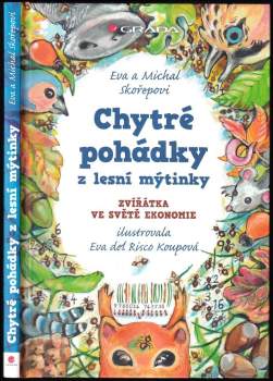 Michal Skořepa: Chytré pohádky z lesní mýtinky