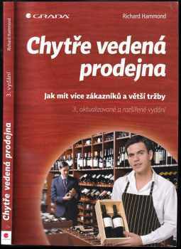Richard Hammond: Chytře vedená prodejna : jak mít více zákazníků a větší tržby