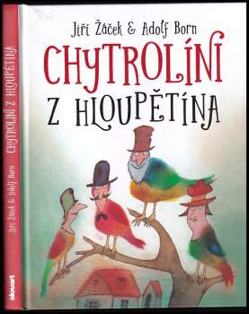 Jiří Žáček: Chytrolíni z Hloupětína