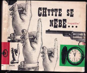 Chyťte se nebe-- : [magazín Divokého západu]