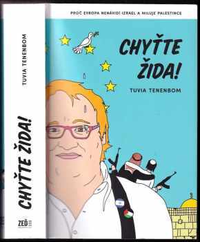 Tuvia Tenenbom: Chyťte Žida!