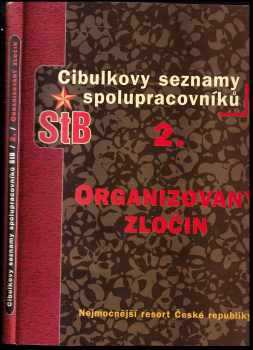 Petr Cibulka: Cibulkovy seznamy spolupracovníků StB