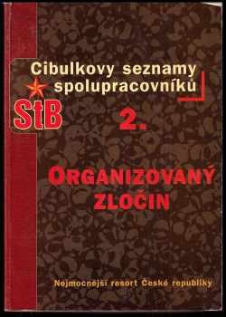 Petr Cibulka: Cibulkovy seznamy spolupracovníků StB