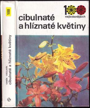 Jiří Václavík: Cibulnaté a hlíznaté květiny