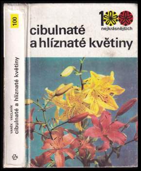 Jiří Václavík: Cibulnaté a hlíznaté květiny