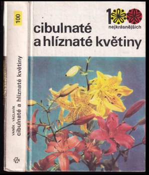 Jiří Václavík: Cibulnaté a hlíznaté květiny