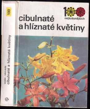 Jiří Václavík: Cibulnaté a hlíznaté květiny