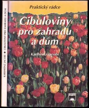 Karlheinz Jacobi: Cibuloviny pro zahradu i dům