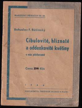 Cibulovité, hlíznaté a oddenkovité květiny u nás pěstované