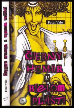 Peter Valo: Čierny humor v bielom plášti