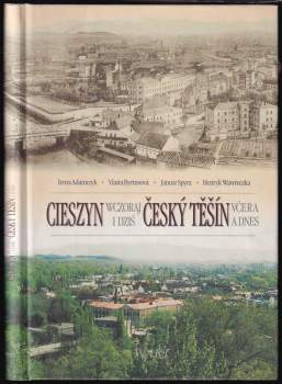 Henryk Wawreczka: Cieszyn wczoraj i dziś