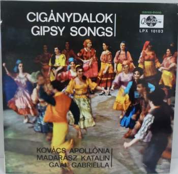 Apollónia Kovács: Cigánydalok - Gipsy Songs