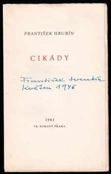 František Hrubín: Cikády - PODPIS FRANTIŠEK HRUBÍN Z ROKU 1946