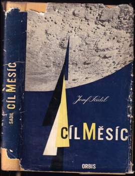 Josef Sadil: Cíl Měsíc