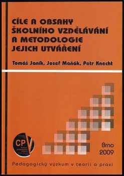 Tomáš Janík: Cíle a obsahy školního vzdělávání a metodologie jejich utváření