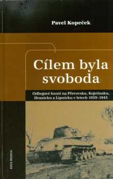 Cílem byla svoboda