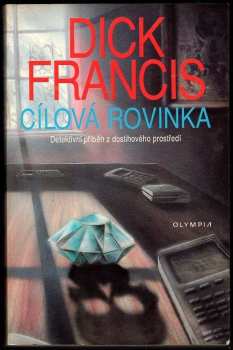 Dick Francis: Cílová rovinka
