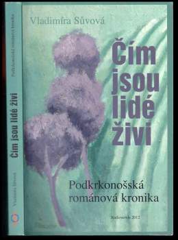Vladimíra Sůvová: Čím jsou lidé živi