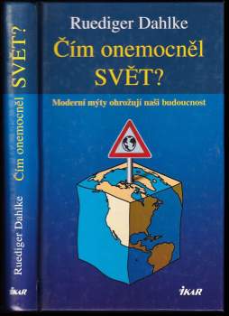 Čím onemocněl svět?