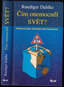 Rüdiger Dahlke: Čím onemocněl svět?