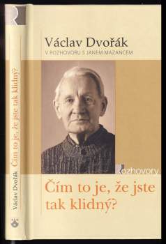 Václav Dvořák: Čím to je, že jste tak klidný?