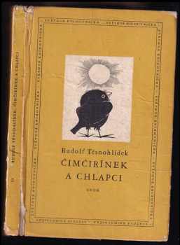 Rudolf Těsnohlídek: Čimčirínek a chlapci : povídka jedniho léta